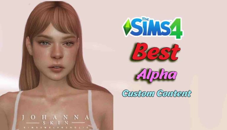 The Sims 4 Alpha Custom Content